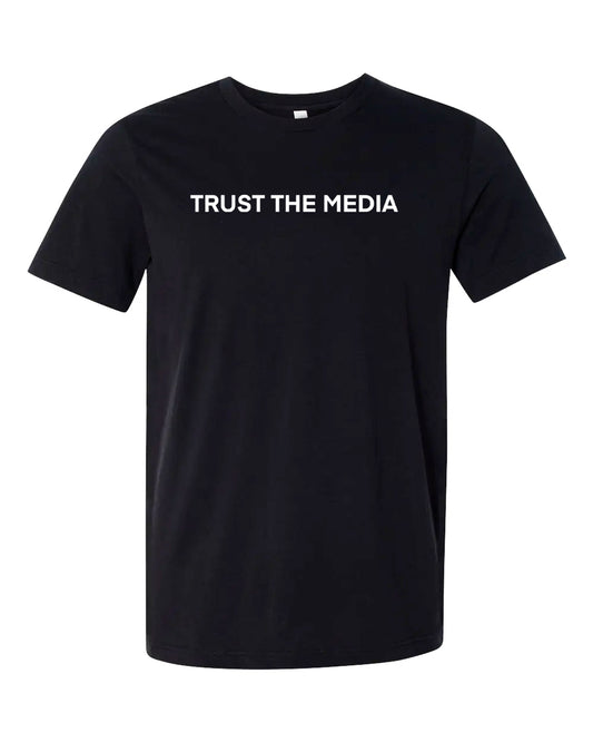 TRUST THE MEDIA T-Shirts | Unsettled Apparel