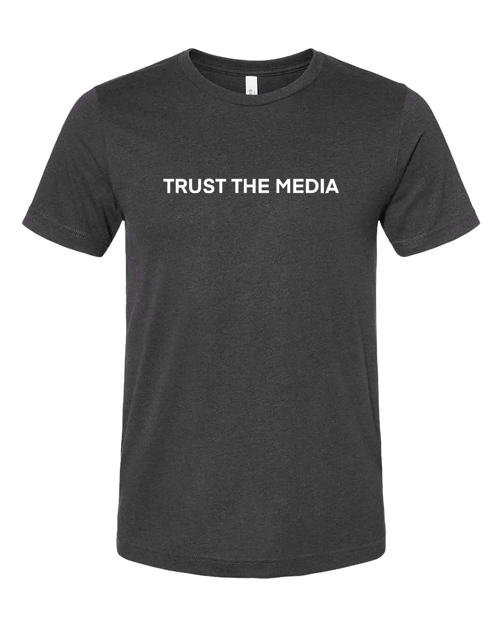 TRUST THE MEDIA T-Shirts | Unsettled Apparel