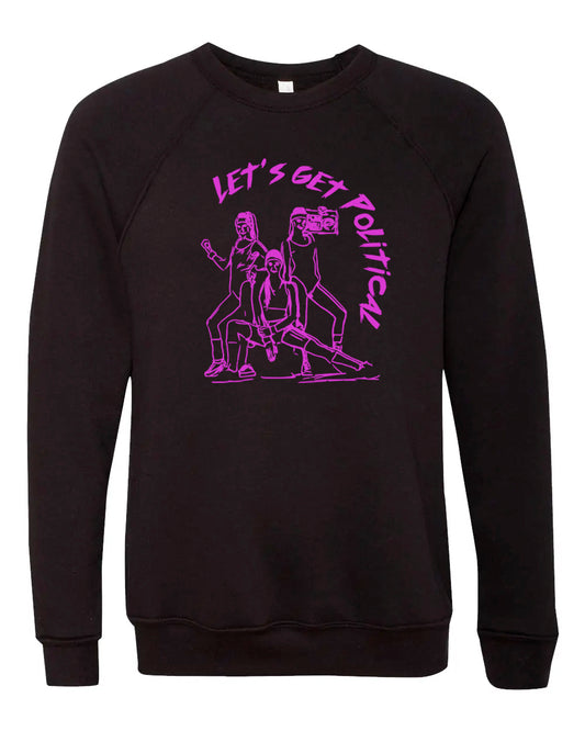 LET'S GET POLITICAL Crews | Unsettled Apparel